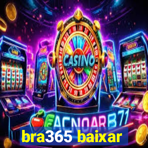 bra365 baixar